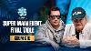 60m Gtd 25k Wsop Super Main Event Final Table