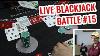 Live Blackjack Battle David Vs Timmy Ep 15