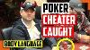Watch How This Professional Poker Cheater Mike Postle Gets Caught With Body Language